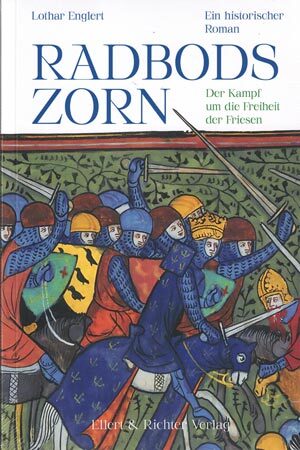 Radbods Zorn. Der Kampf um die Freiheit der Friesen. Fokken